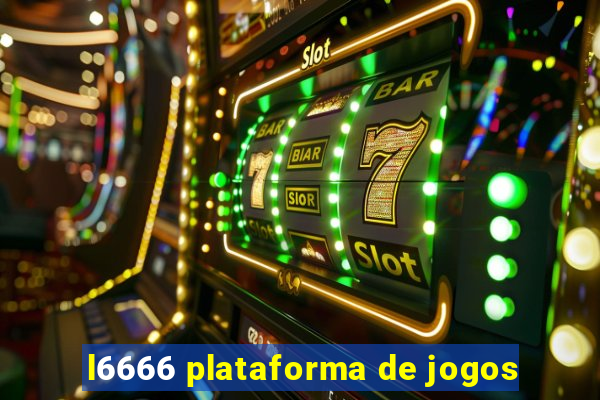 l6666 plataforma de jogos